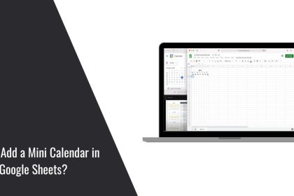 How to Add a Mini Calendar in Google Sheets?