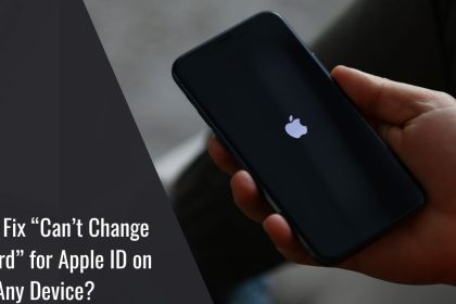 How to Fix “Can’t Change Password” for Apple ID on Any Device?