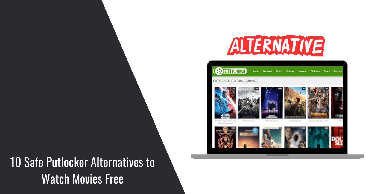 10 Safe Putlocker Alternatives to Watch Movies Free