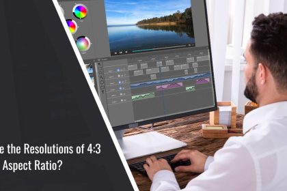 What Are the Resolutions of 4:3 Aspect Ratio