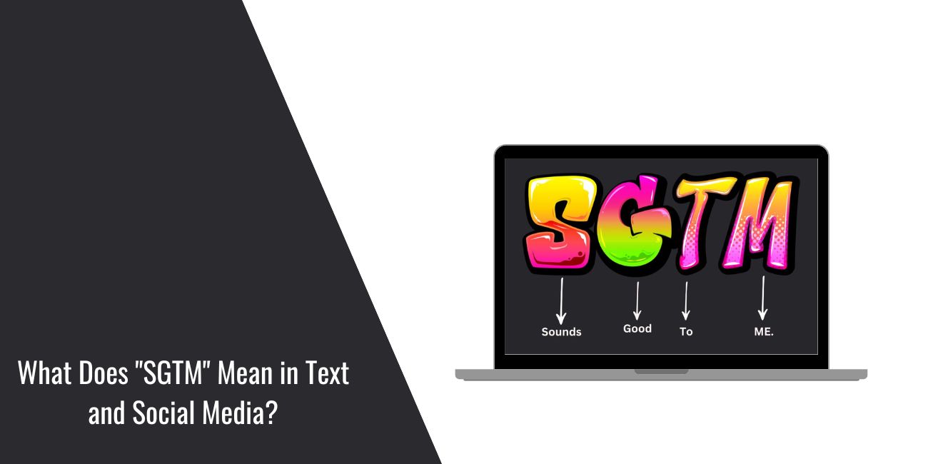 What Does "SGTM" Mean in Text and Social Media?