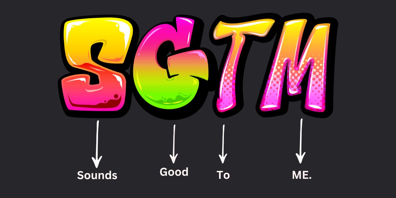 What Does SGTM Mean?