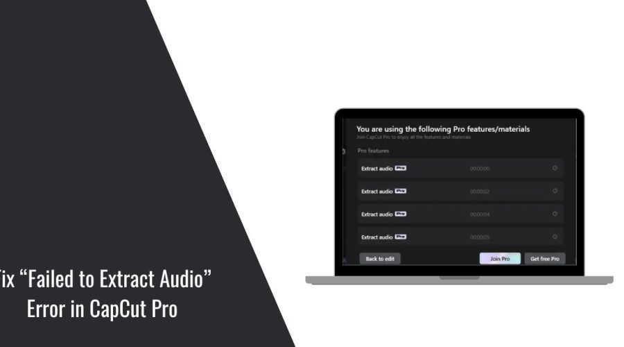 Fix “Failed to Extract Audio” Error in CapCut Pro
