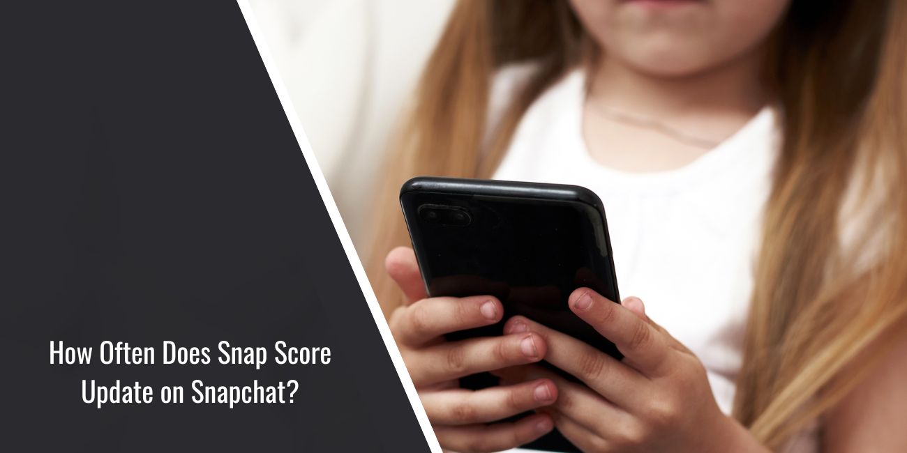 How Often Does Snap Score Update on Snapchat?