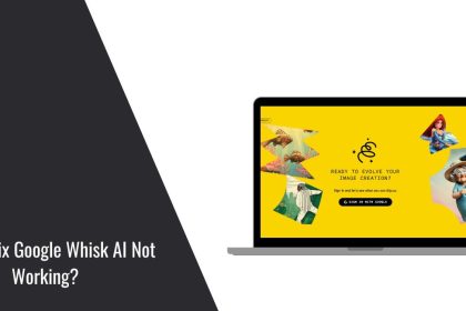 How To Fix Google Whisk AI Not Working?